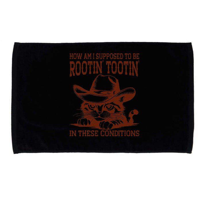 How Am I Supposed To Be Rootin Tootin Funny Cat Cowboy Microfiber Hand Towel