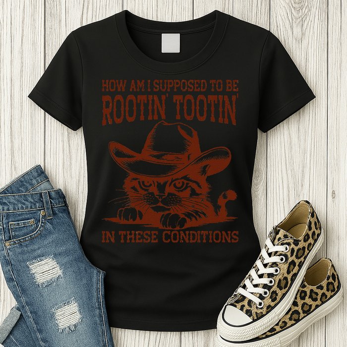 How Am I Supposed To Be Rootin Tootin Funny Cat Cowboy Womens T-Shirt