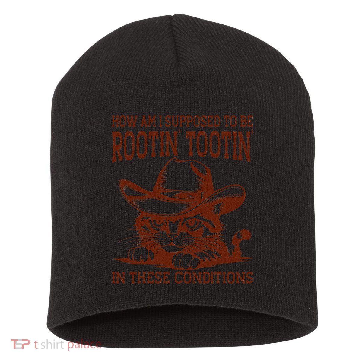 How Am I Supposed To Be Rootin Tootin Funny Cat Cowboy Short Acrylic Beanie