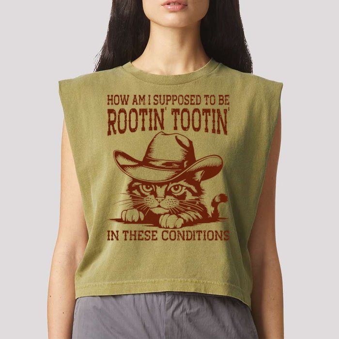 How Am I Supposed To Be Rootin Tootin Funny Cat Cowboy Garment-Dyed Women's Muscle Tee