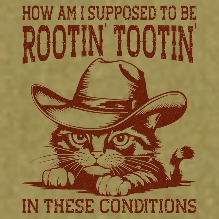 How Am I Supposed To Be Rootin Tootin Funny Cat Cowboy Garment-Dyed Women's Muscle Tee