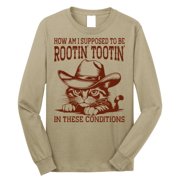 How Am I Supposed To Be Rootin Tootin Funny Cat Cowboy Long Sleeve Shirt