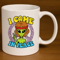 Hippie Alien I Come In Peace Sign 11oz C Handle Ceramic Mug