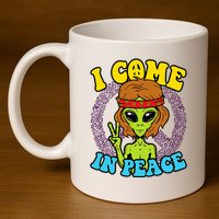 Hippie Alien I Come In Peace Sign 11oz C Handle Ceramic Mug