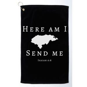 Here Am I Send Me Isaiah 6 8 Honduras Mission Trip Ministry Gift Platinum Collection Golf Towel