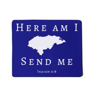 Here Am I Send Me Isaiah 6 8 Honduras Mission Trip Ministry Gift Mousepad