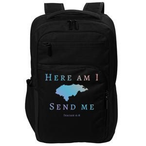 Here Am I Send Me Isaiah 6 8 Honduras Mission Trip Ministry Gift Impact Tech Backpack