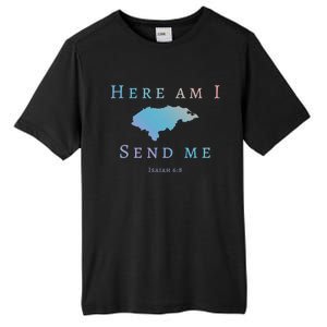 Here Am I Send Me Isaiah 6 8 Honduras Mission Trip Ministry Gift Tall Fusion ChromaSoft Performance T-Shirt