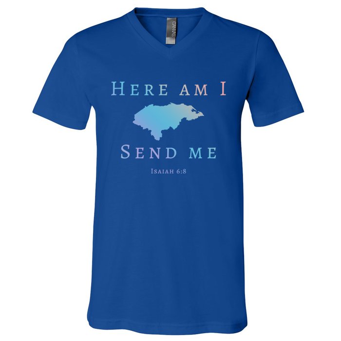 Here Am I Send Me Isaiah 6 8 Honduras Mission Trip Ministry Gift V-Neck T-Shirt