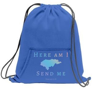 Here Am I Send Me Isaiah 6 8 Honduras Mission Trip Ministry Gift Sweatshirt Cinch Pack Bag