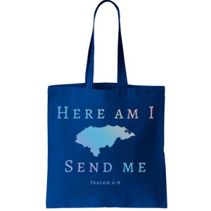 Here Am I Send Me Isaiah 6 8 Honduras Mission Trip Ministry Gift Tote Bag