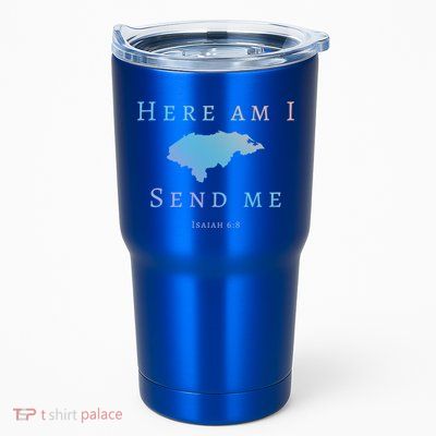 Here Am I Send Me Isaiah 6 8 Honduras Mission Trip Ministry Gift Tumbler