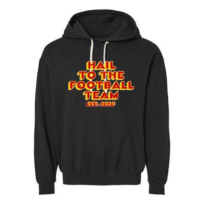 Hail To The Football Team 2020 Washington Fan Garment-Dyed Fleece Hoodie
