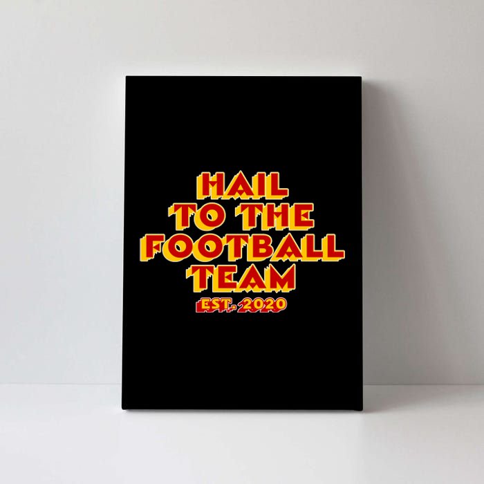 Hail To The Football Team 2020 Washington Fan Canvas