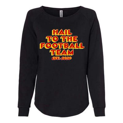 Hail To The Football Team 2020 Washington Fan Womens California Wash Sweatshirt