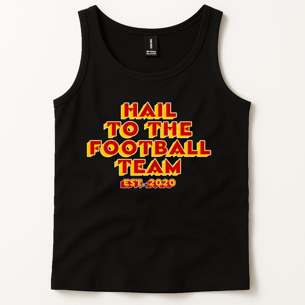 Hail To The Football Team 2020 Washington Fan Tank Top