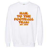 Hail To The Football Team 2020 Washington Fan Garment-Dyed Sweatshirt
