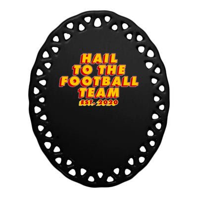 Hail To The Football Team EST 2020 Washington Football Ceramic Oval Ornament