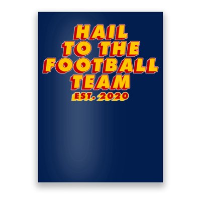 Hail To The Football Team EST 2020 Washington Football Poster