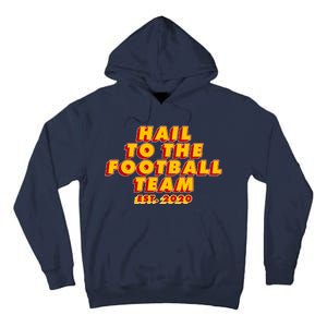 Hail To The Football Team EST 2020 Washington Football Tall Hoodie