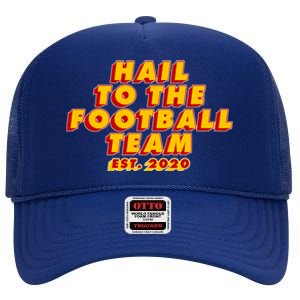 Hail To The Football Team EST 2020 Washington Football High Crown Mesh Back Trucker Hat