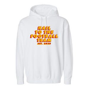 Hail To The Football Team EST 2020 Washington Football Garment-Dyed Fleece Hoodie