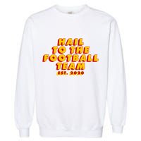 Hail To The Football Team EST 2020 Washington Football Garment-Dyed Sweatshirt