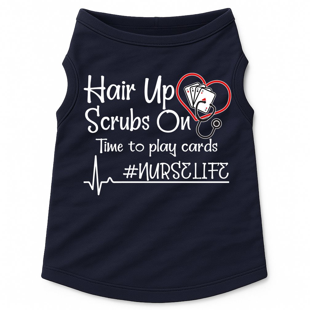 Hair Up Scrubs On Time to Play Cards Doggie Tank