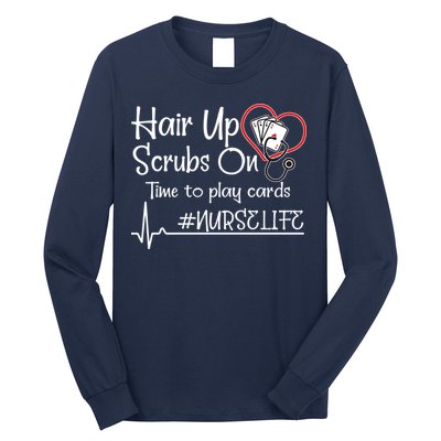 Hair Up Scrubs On Time to Play Cards Long Sleeve Shirt