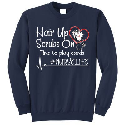 Hair Up Scrubs On Time to Play Cards Sweatshirt