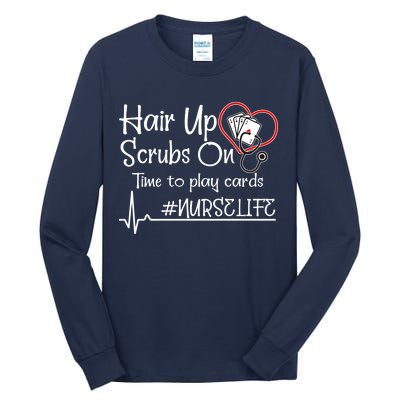 Hair Up Scrubs On Time to Play Cards Tall Long Sleeve T-Shirt