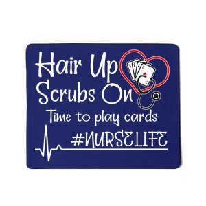 Hair Up Scrubs On Time to Play Cards Mousepad