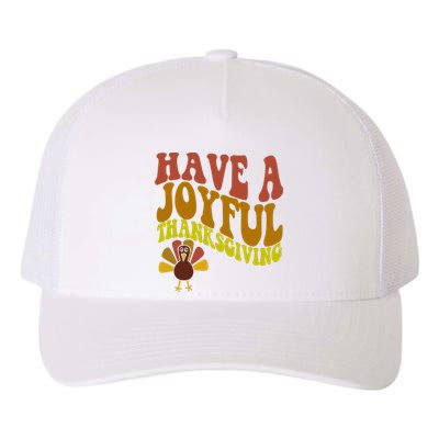 Have A Joyful Thanksgiving Cute Holiday Yupoong Adult 5-Panel Trucker Hat