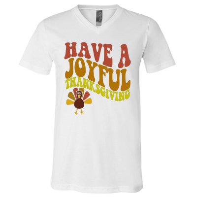 Have A Joyful Thanksgiving Cute Holiday V-Neck T-Shirt