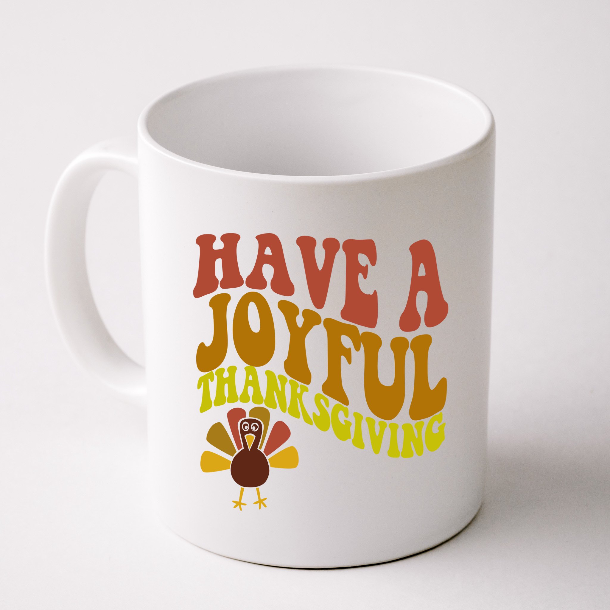 Have A Joyful Thanksgiving Cute Holiday Mug