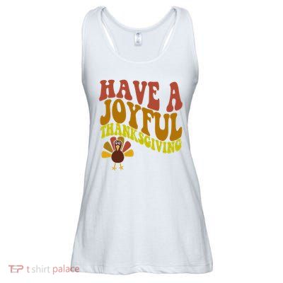 Have A Joyful Thanksgiving Cute Holiday Ladies Essential Flowy Tank