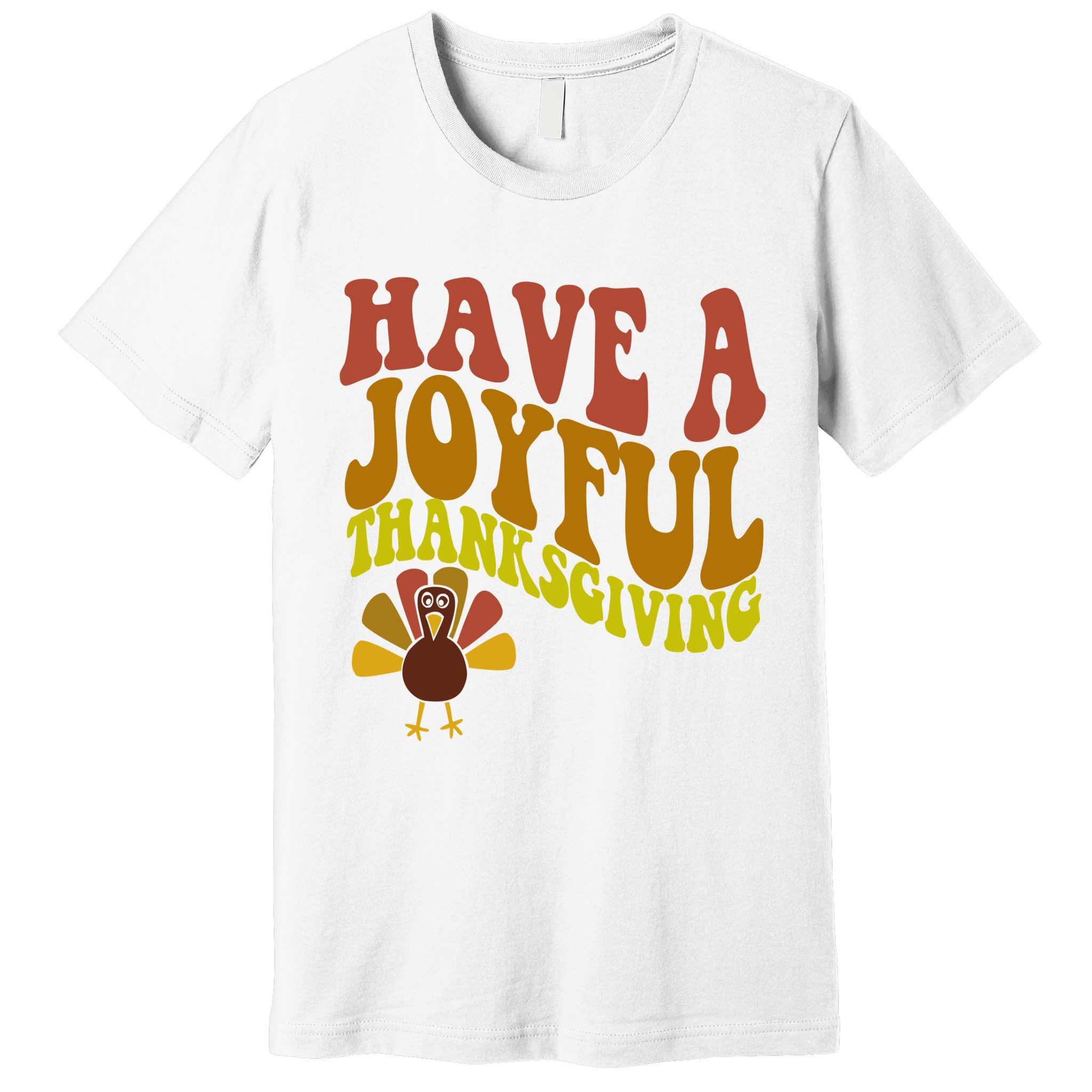 Have A Joyful Thanksgiving Cute Holiday Premium T-Shirt