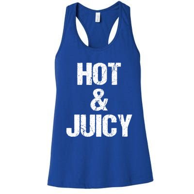 Hot And Juicy Bbq Grill Barbecue Gift Women's Racerback Tank