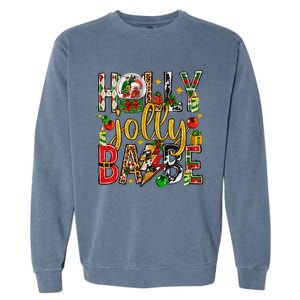 Holly A Jolly Babe Merry Christmas Matching Family Pajamas Garment-Dyed Sweatshirt