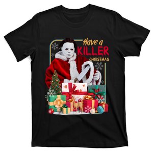 Have A Killer Christmas Myers Christmas T-Shirt