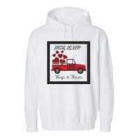 Hugs And Kisses Special Delivery Truck Happy Valentines Day Garment-Dyed Fleece Hoodie