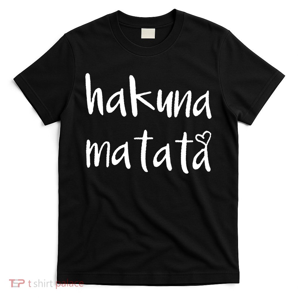 Hakuna Matata T-Shirt