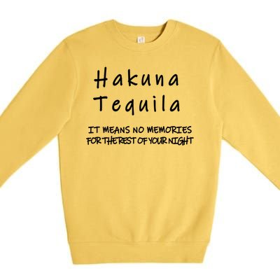 Hakuna Tequila Premium Crewneck Sweatshirt