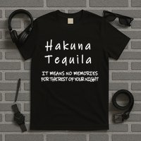 Hakuna Tequila T-Shirt
