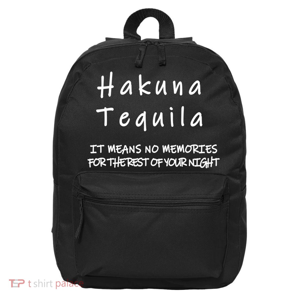 Hakuna Tequila 16 in Basic Backpack