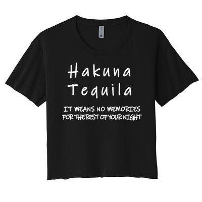 Hakuna Tequila Women's Crop Top Tee