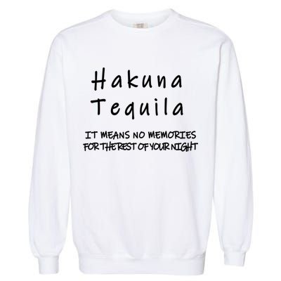 Hakuna Tequila Garment-Dyed Sweatshirt