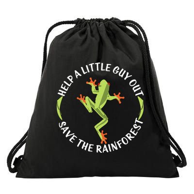 Help A Little Guy Out Tree Frog SAVE THE RAINFOREST Drawstring Bag
