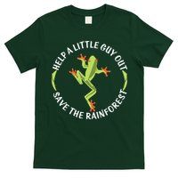 Help A Little Guy Out Tree Frog SAVE THE RAINFOREST T-Shirt