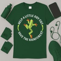 Help A Little Guy Out Tree Frog SAVE THE RAINFOREST T-Shirt